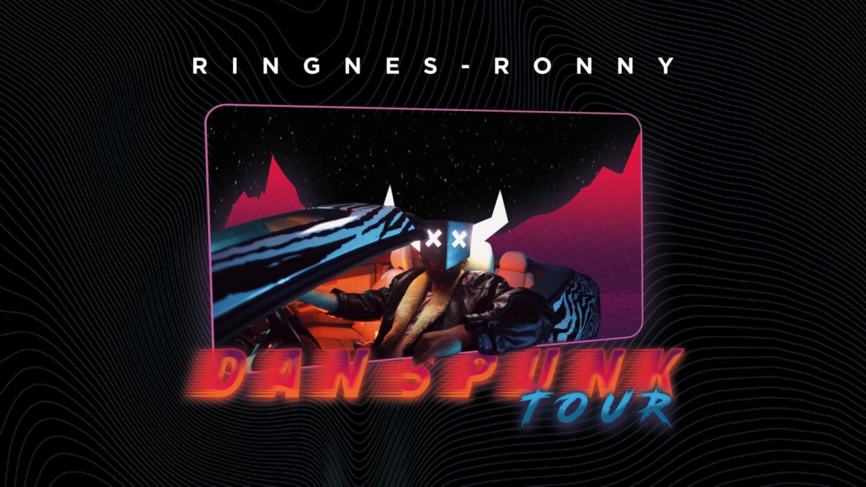 Ringnes-Ronny Danspunk Tour 2021